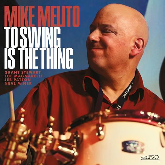 To Swing Is The Thing - CD Audio di Mike Melito