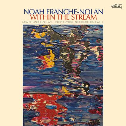 Within The Stream - CD Audio di Noah Franche-Nolan