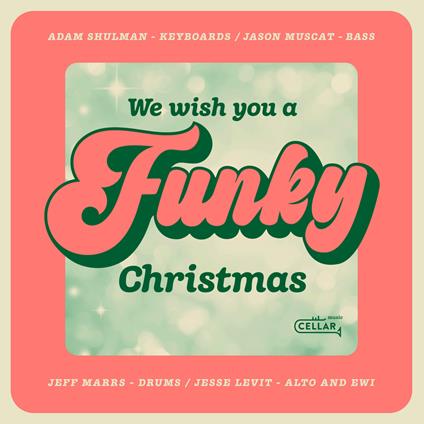 We Wish You A Funky Christmas - CD Audio di Adam Shulman