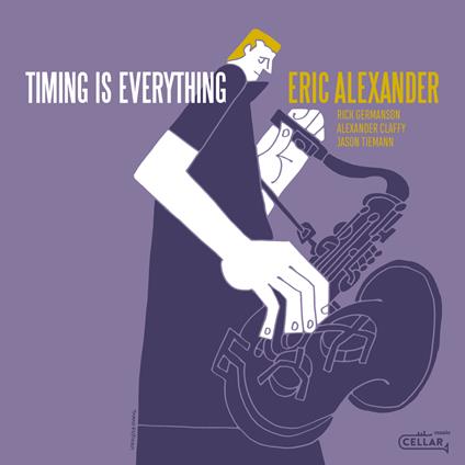 Timing Is Everything (Black Vinyl) - Vinile LP di Eric Alexander