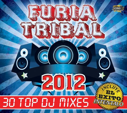 Furia Tribal 2012-30 Top DJ Mix - CD Audio