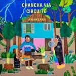 Amansara - CD Audio di Chancha via Circuito