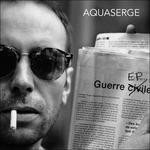 Guerre Ep - Vinile LP di Aquaserge