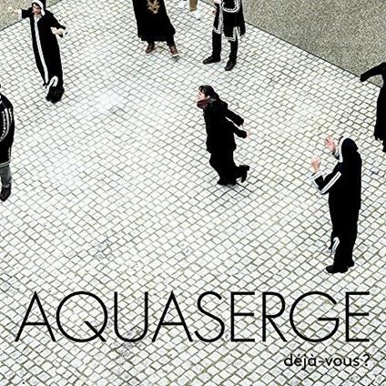 Deja-Vous - Vinile LP di Aquaserge