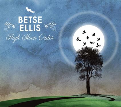 High Moon Order - CD Audio di Betse Ellis