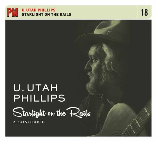 Starlight on the Rails - CD Audio di Utah Phillips