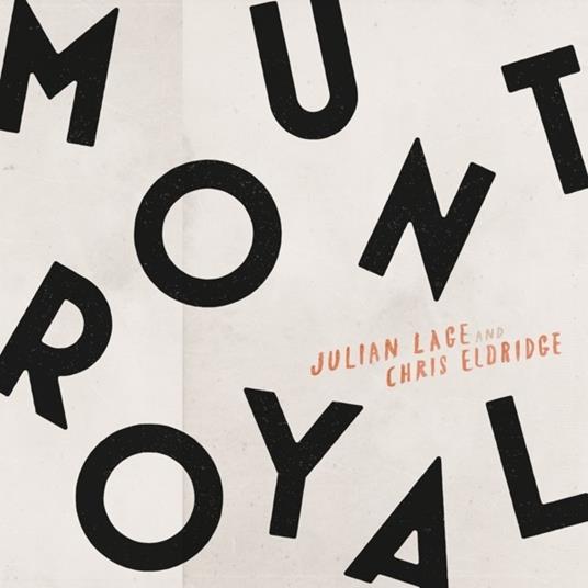 Mount Royal - CD Audio di Julian-Chris Eldridge Lage