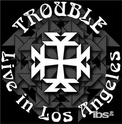 Live In Los Angeles - CD Audio di Trouble