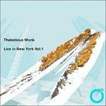 Live in New York vol.1 - CD Audio di Thelonious Monk