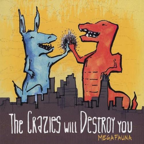 Crazies Will Destroy You (The) - Megafauna - CD Audio
