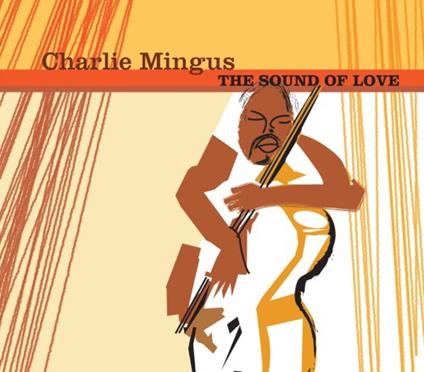 The Sound Of Love - CD Audio di Charles Mingus