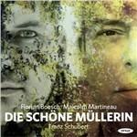 Die Schöne Müllerin - CD Audio di Franz Schubert,Malcolm Martineau,Florian Boesch