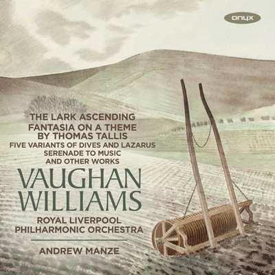 Orchestral Works - CD Audio di Ralph Vaughan Williams,Andrew Manze,James Ehnes