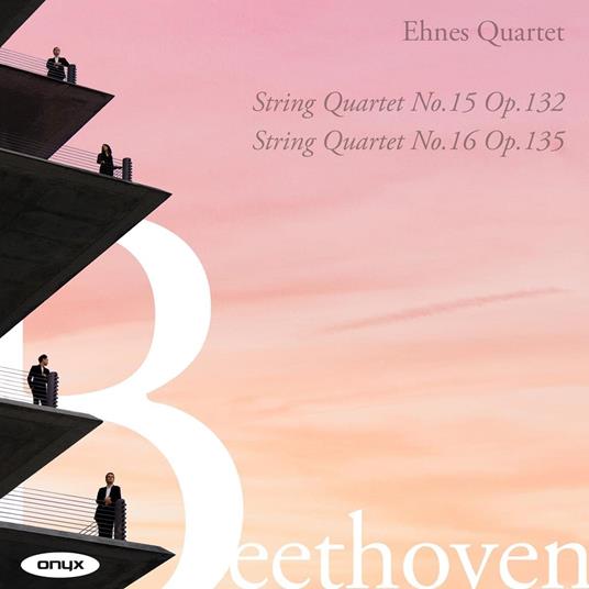 Beethoven String Quartets Nos. 15 & 16 - CD Audio di Ludwig van Beethoven