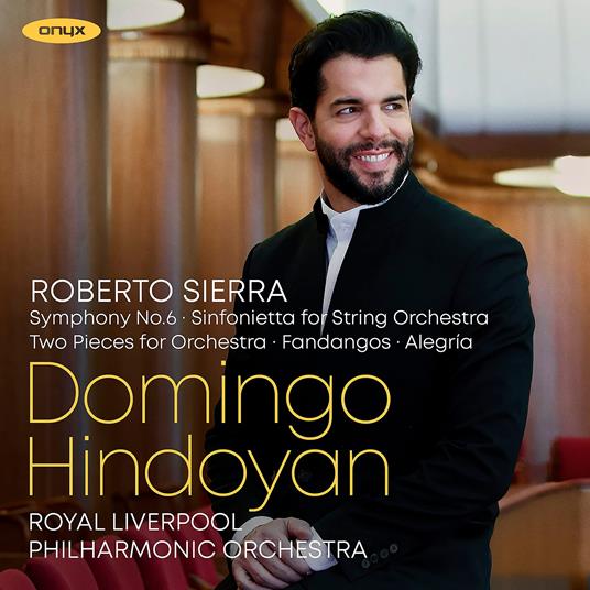 Symphony No. 6 - CD Audio di Royal Liverpool Philharmonic Orchestra,Roberto Sierra