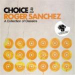 Roger Sanchez presents Choice - CD Audio di Roger Sanchez