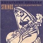 Excavated Shellac Strings - Vinile LP