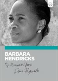 Barbara Hendricks. My Favourite Opera. Don Pasquale (DVD) - DVD di Gaetano Donizetti,Barbara Hendricks,Gabriele Ferro