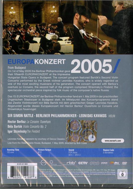 Europakonzert 2005 (DVD) - DVD di Hector Berlioz,Igor Stravinsky,Bela Bartok,Simon Rattle,Leonidas Kavakos - 2