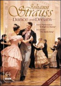 Johann Strauss. Dance and Dream (DVD) - DVD di Johann Strauss