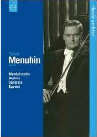 Yehudi Menuhin. Mendelssohn, Brahms, Sarasate, Bazzini. Classic Archive (DVD) - DVD di Yehudi Menuhin,Hollywood Symphony Orchestra