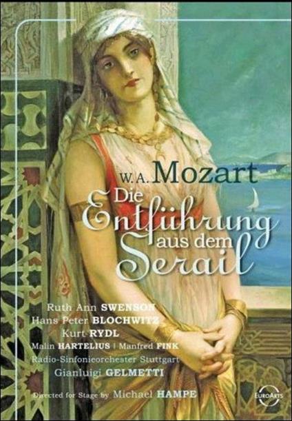 Mozart. Il ratto del serraglio. Die Entführung aus dem Serail (DVD) - DVD di Wolfgang Amadeus Mozart,Gianluigi Gelmetti,Hans Peter Blochwitz