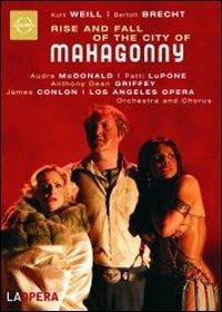 Kurt Weill. Rise and Fall of the City of Mahagonny. Ascesa e caduta della città (DVD) - DVD di Kurt Weill,James Conlon,Audra McDonald,Patti LuPone