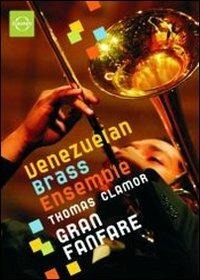 Venezuelan Brass Ensemble. Gran Fanfare (DVD) - DVD di Venezuelan Brass Ensemble,Thomas Clamor