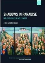 Shadows in Paradise. Hitler's Exiles in Hollywood (DVD)