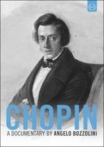 Chopin. A documentary by Angelo Bozzolini (DVD) - DVD