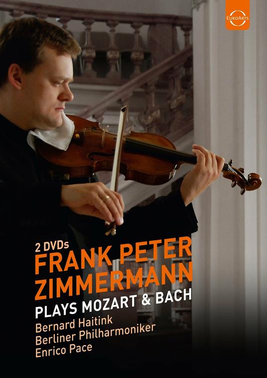 Frank Peter Zimmermann Plays Mozart e Bach (2 DVD) - DVD di Johann Sebastian Bach,Wolfgang Amadeus Mozart,Bernard Haitink,Berliner Philharmoniker,Frank Peter Zimmermann
