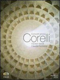 Arcangelo Corelli. Concerti grossi (DVD) - DVD di Arcangelo Corelli,Claudio Scimone