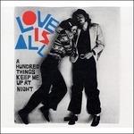 A Hundred Things Keep Me - CD Audio di Love Is All