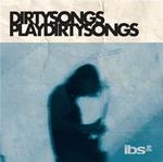 Dirty Songs Plays Dirty Songs