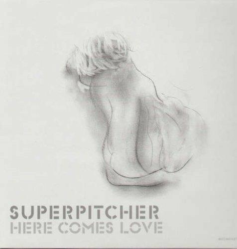Here Comes Love - CD Audio di Superpitcher
