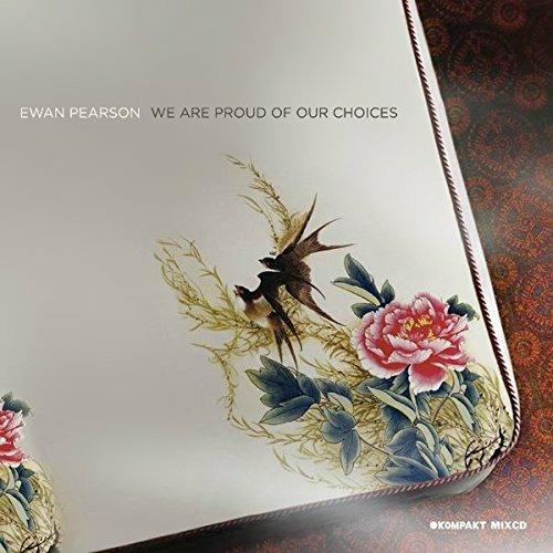 We Are Proud of Our Choic - CD Audio di Ewan Pearson