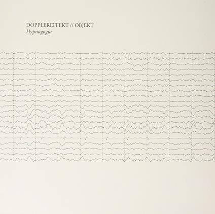 Hypnagogia - Vinile LP di Dopplereffekt
