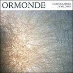 Cartographer/Explorer - Vinile LP di Ormonde