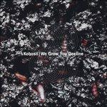 We Grow, You Decline - CD Audio di Kobosil