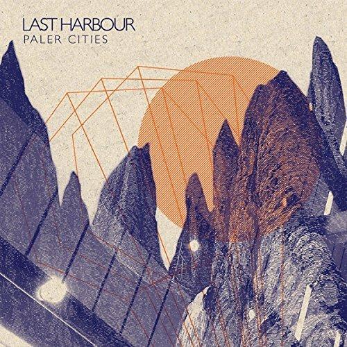 Paler Cities - Vinile LP di Last Harbour