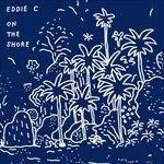 On the Shore - CD Audio di Eddie C