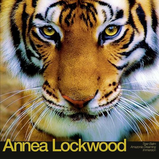 Tiger Balm - Amazonia Dreaming - Immersion - Vinile LP di Annea Lockwood