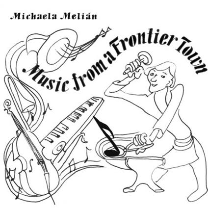 Music from a Frontier Town Vinyl - Vinile LP di Michaela Melian