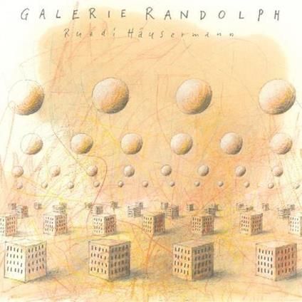 Galerie Randolph - Vinile LP di Ruedi Hausermann
