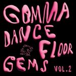Gomma Dancefloor Gems Vol.2