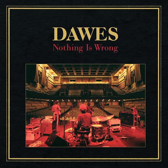 Nothing Is Wrong - CD Audio di Dawes