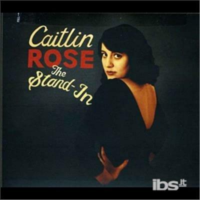 Stand-In - CD Audio di Caitlin Rose
