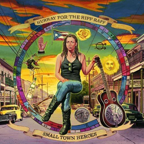 Small Town Heroes - Vinile LP di Hurray for the Riff Raff