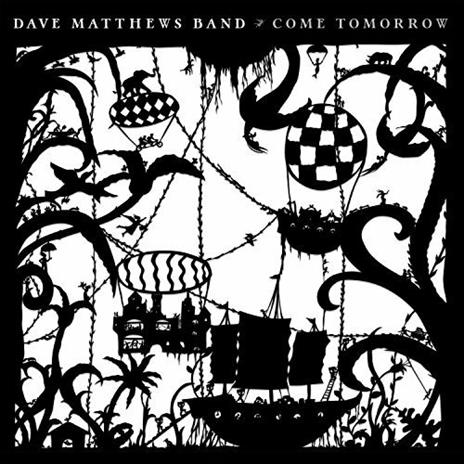 Come Tomorrow - CD Audio di Dave Matthews (Band)