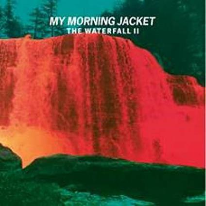 The Waterfall II - CD Audio di My Morning Jacket